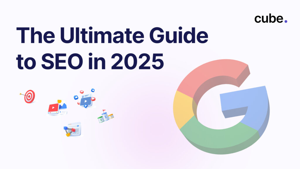 The Ultimate Guide to SEO in 2025