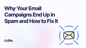 Cube graphic explaining why email campaigns land in spam and how businesses can improve email deliverability.
